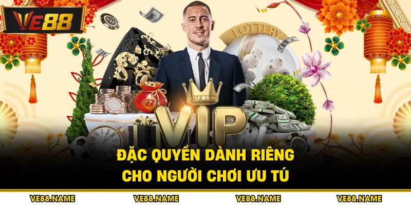 Câu Lạc Bộ Vip - Chi Tiết Những Đặc Quyền Thượng Lưu 3 Đặc quyền dành riêng cho người chơi ưu tú