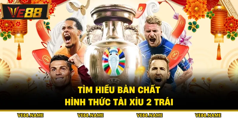 Tìm hiểu bản chất hình thức tài xỉu 2 trái